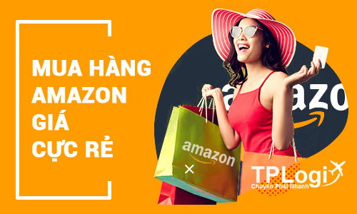Dịch vụ đặt mua hàng Amazon ship hàng về Việt Nam nhanh chóng